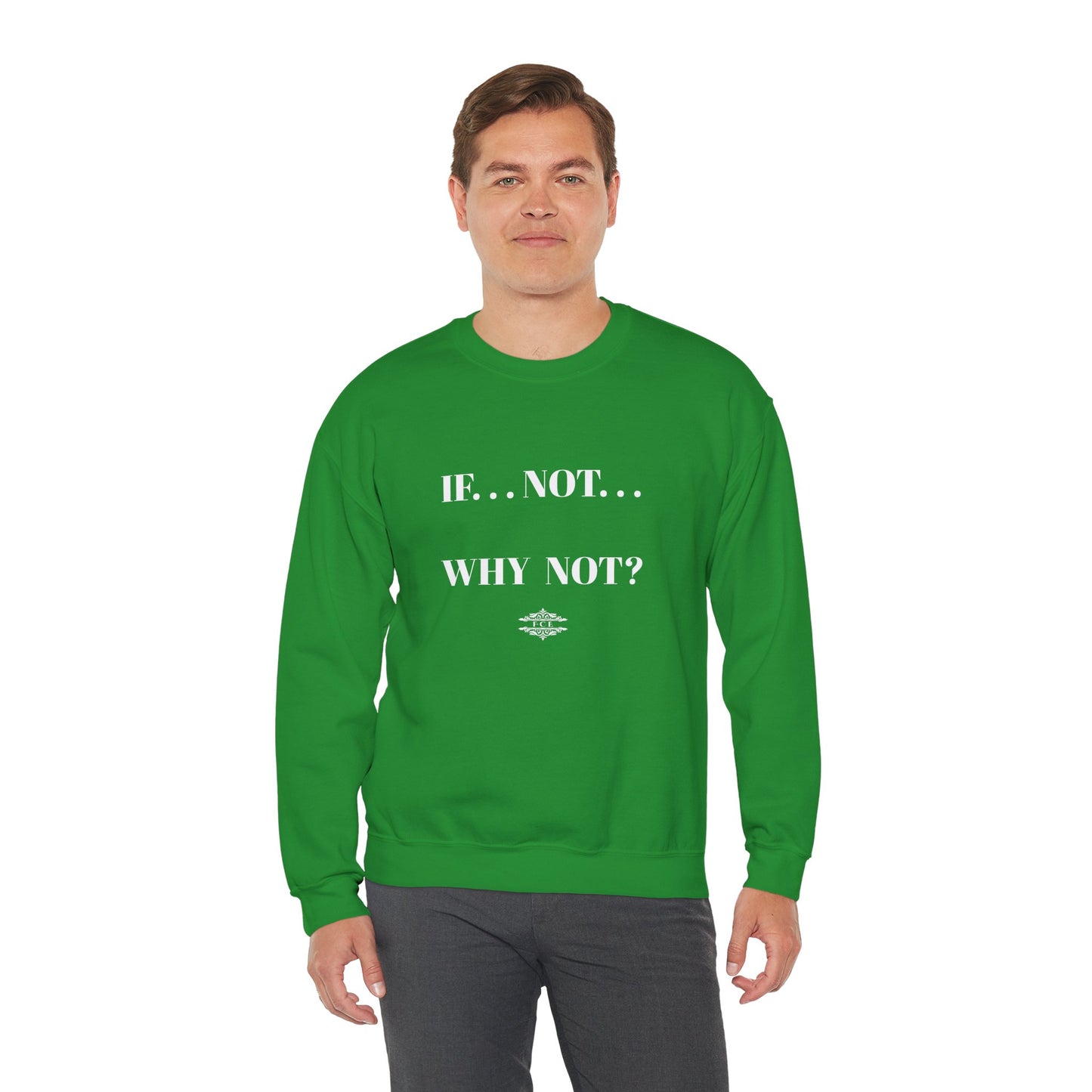 WHY NOT CREWNECK SWEATSHIRT
