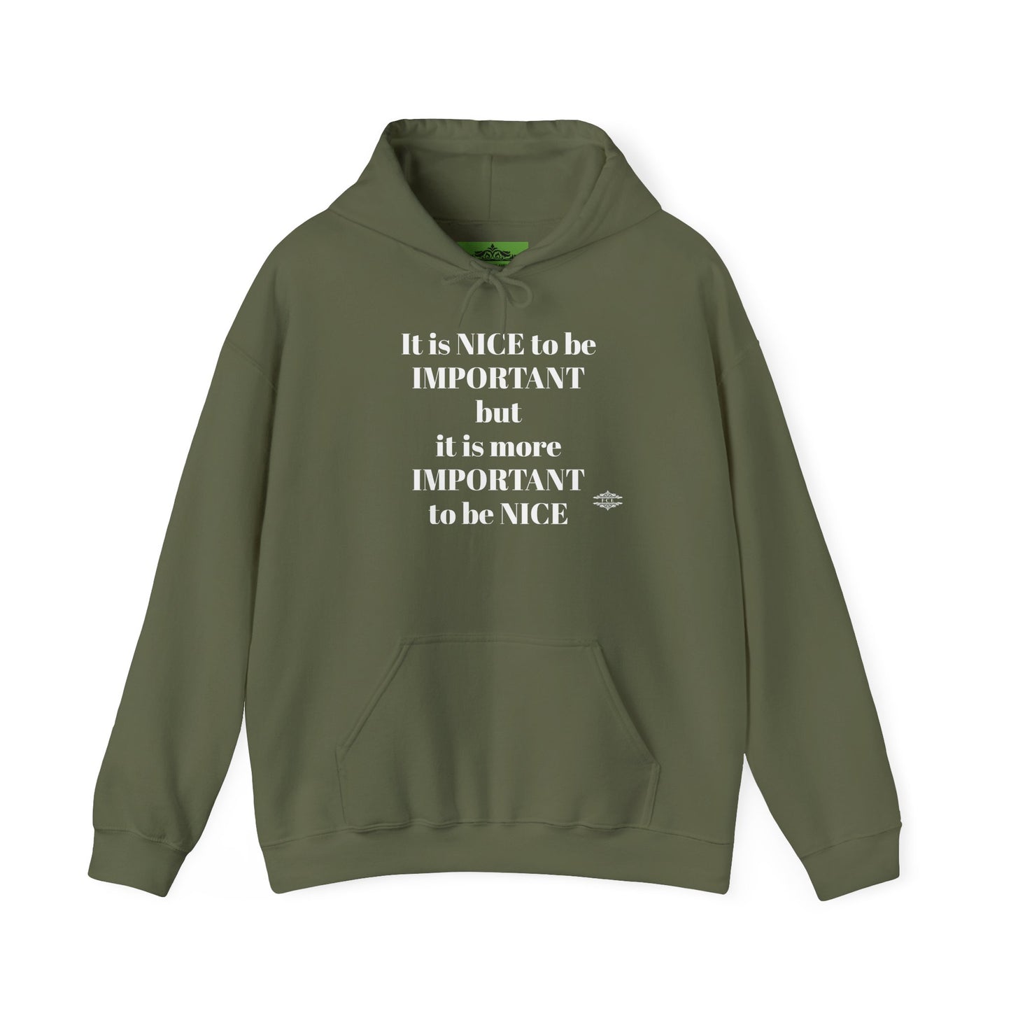 BE NICE HOODED SWEATSHIRT