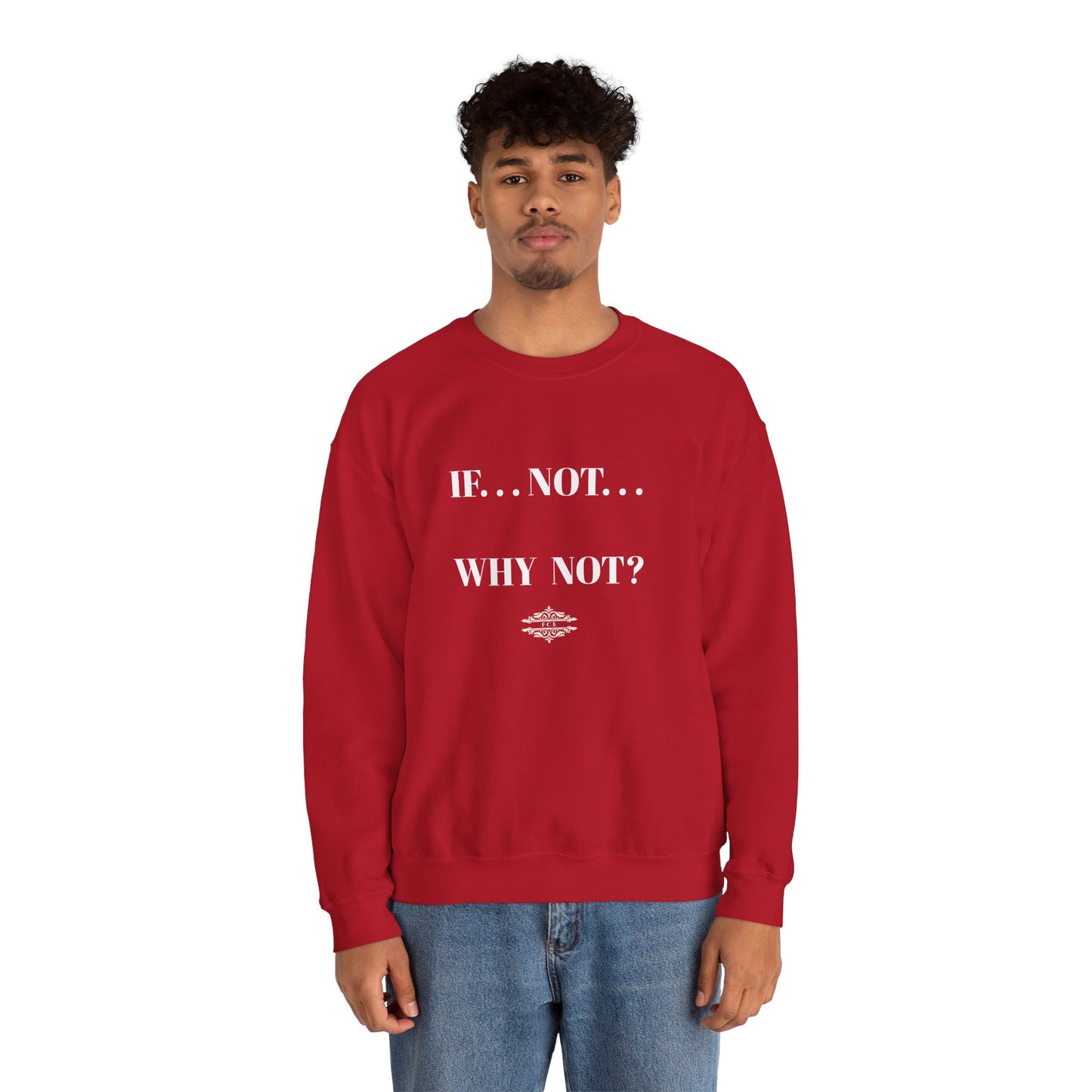 WHY NOT CREWNECK SWEATSHIRT