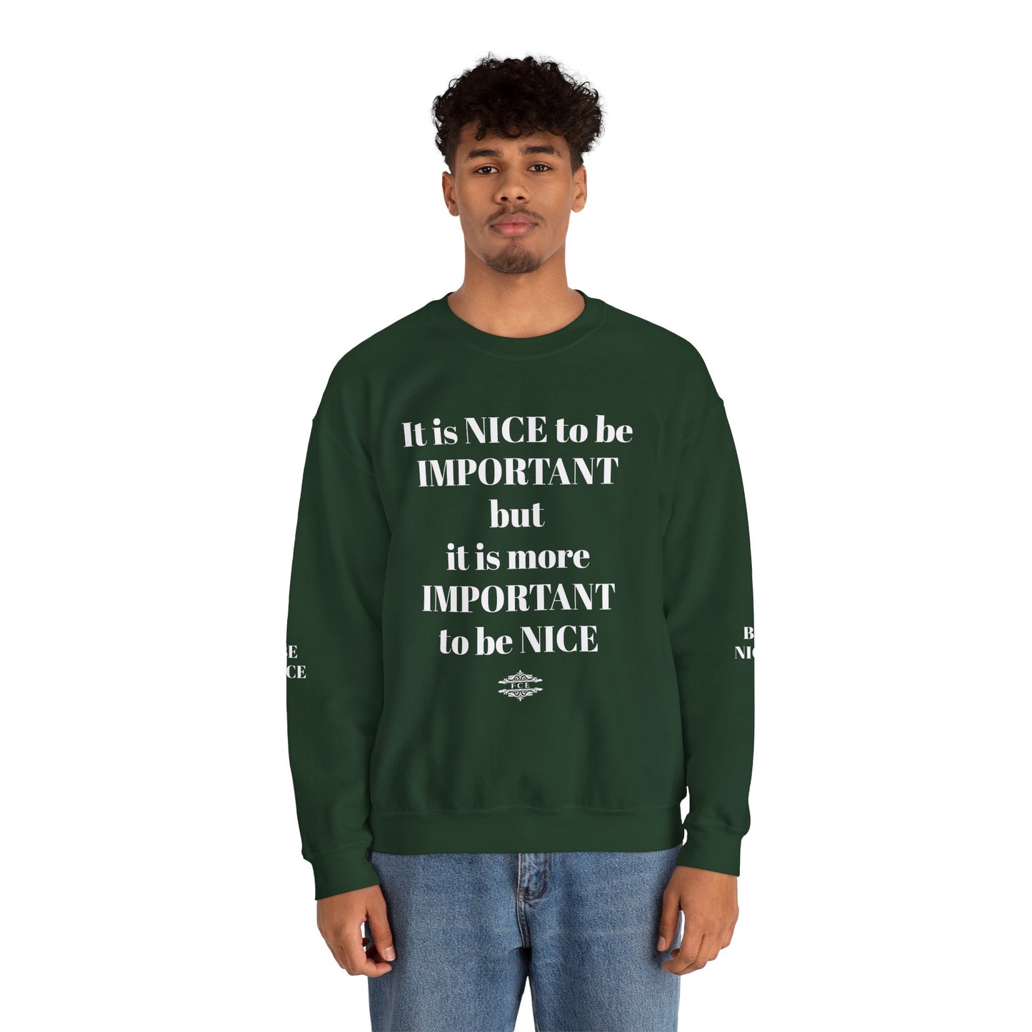 BE NICE CREWNECK SWEATSHIRT DARK COLORS