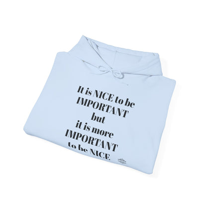 BE NICE HOODED SWEATSHIRT