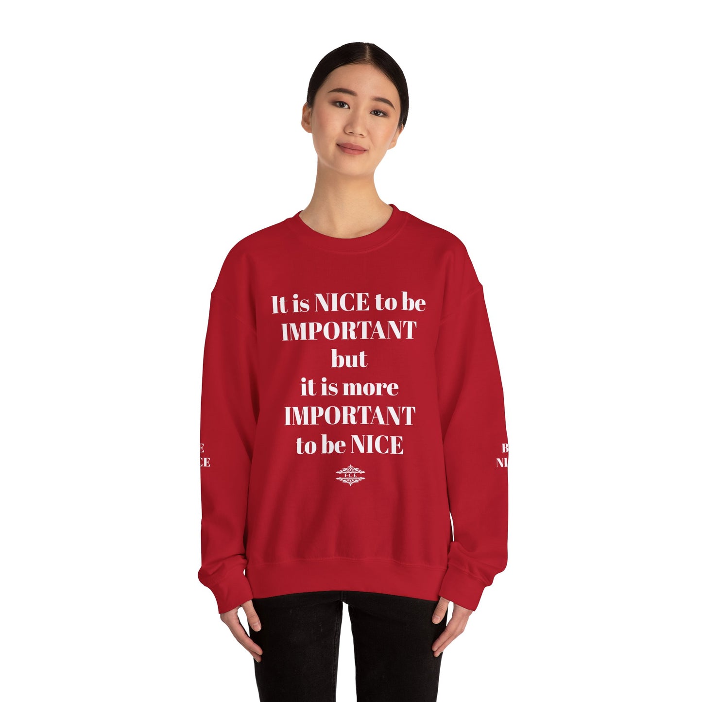 BE NICE CREWNECK SWEATSHIRT DARK COLORS