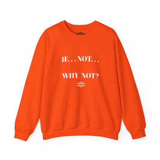 WHY NOT CREWNECK SWEATSHIRT