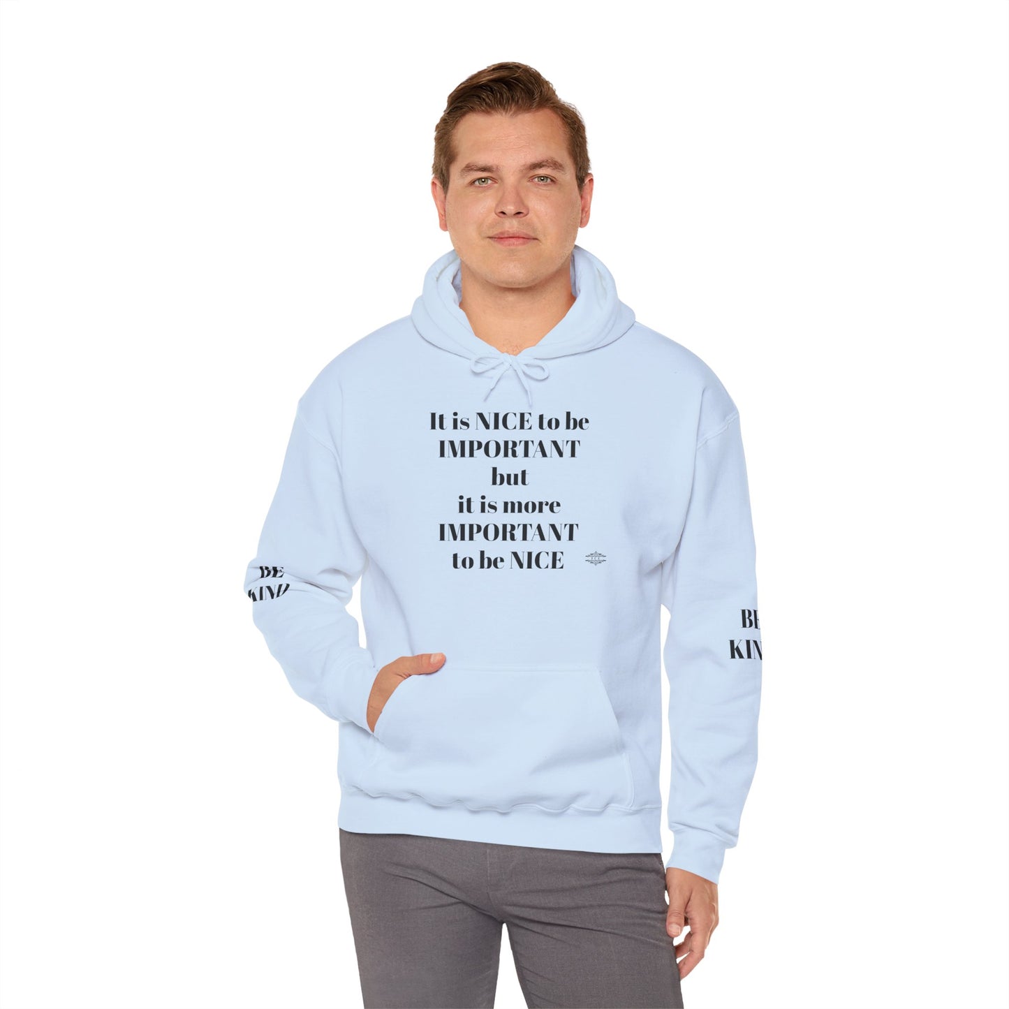 BE NICE HOODED SWEATSHIRT
