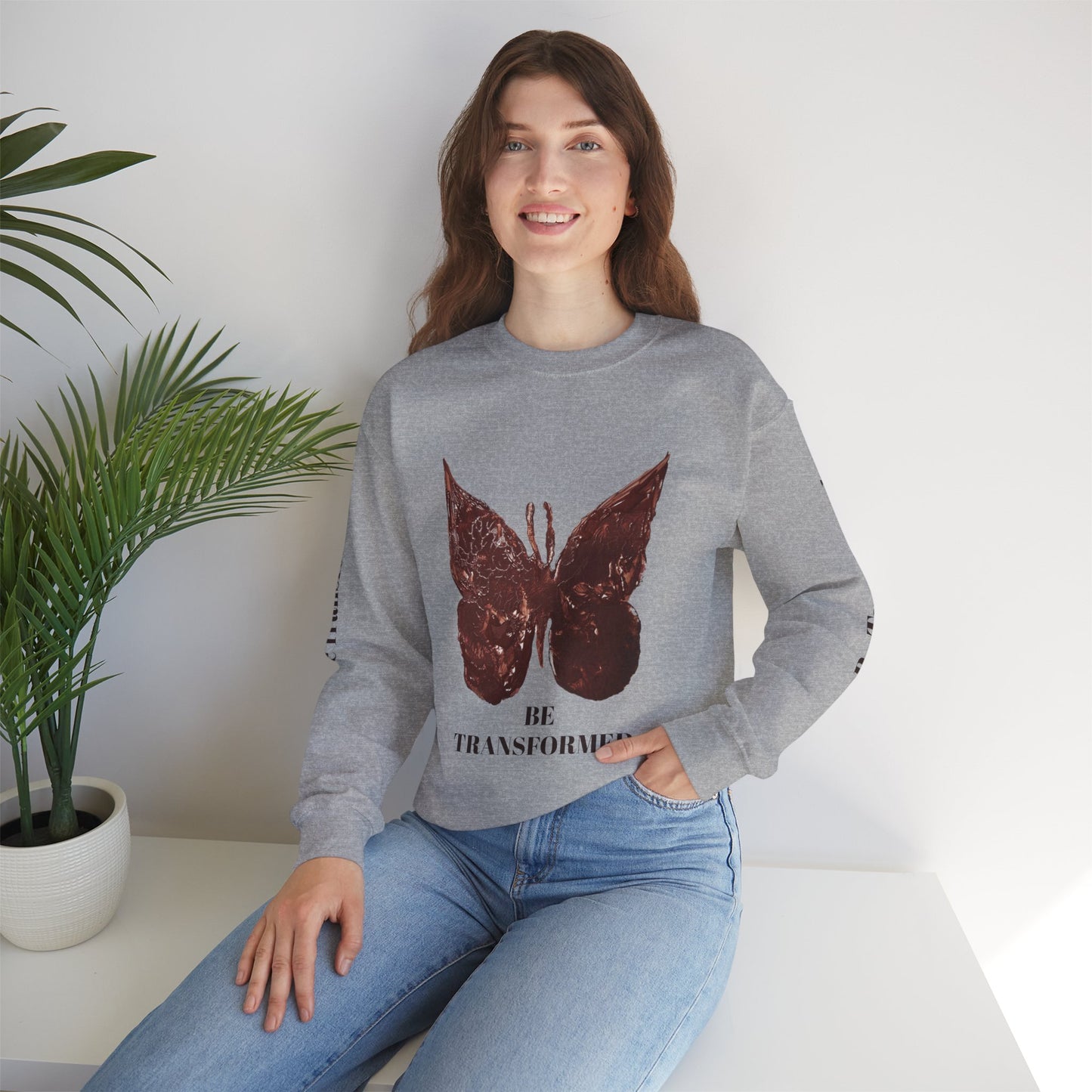 BE TRANSFORMED CREWNECK SWEATSHIRT