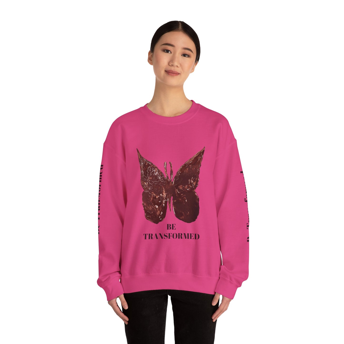 BE TRANSFORMED CREWNECK SWEATSHIRT