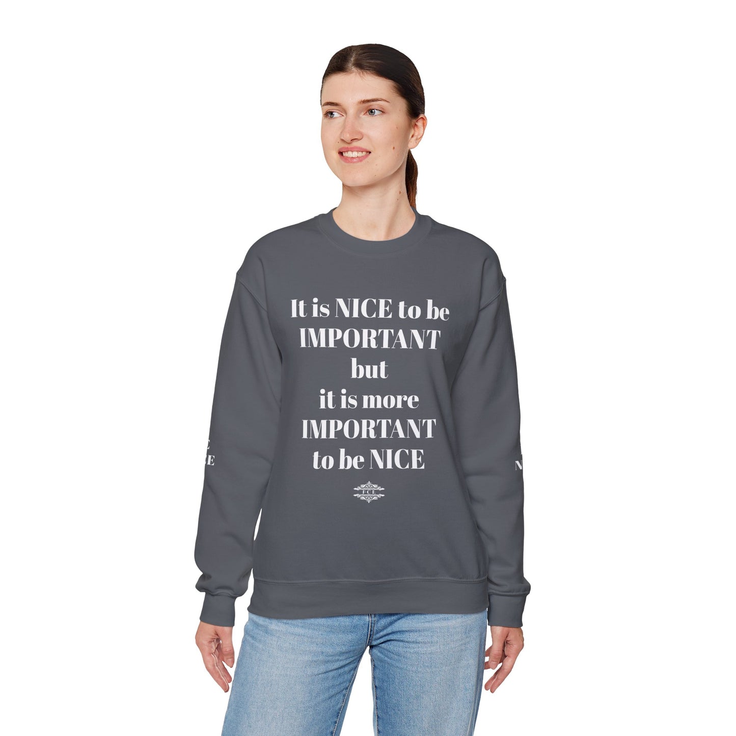 BE NICE CREWNECK SWEATSHIRT DARK COLORS