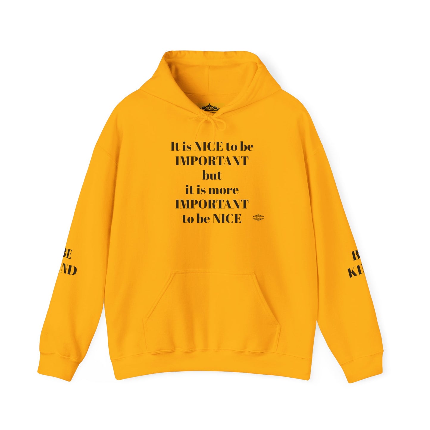 BE NICE HOODED SWEATSHIRT