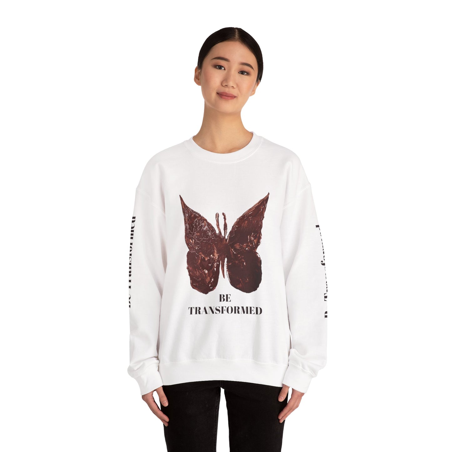 BE TRANSFORMED CREWNECK SWEATSHIRT