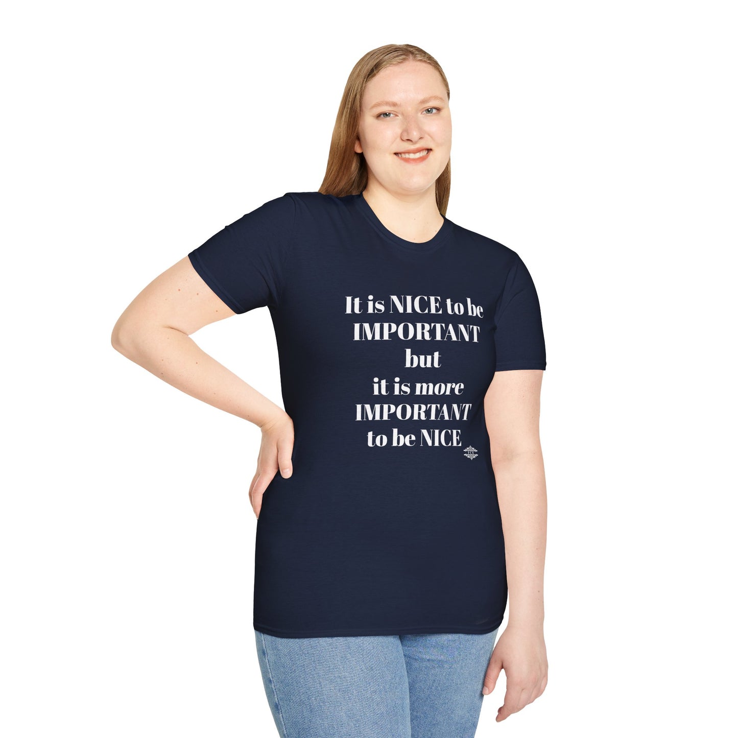 IT IS NICE TO BE IMPORTANT