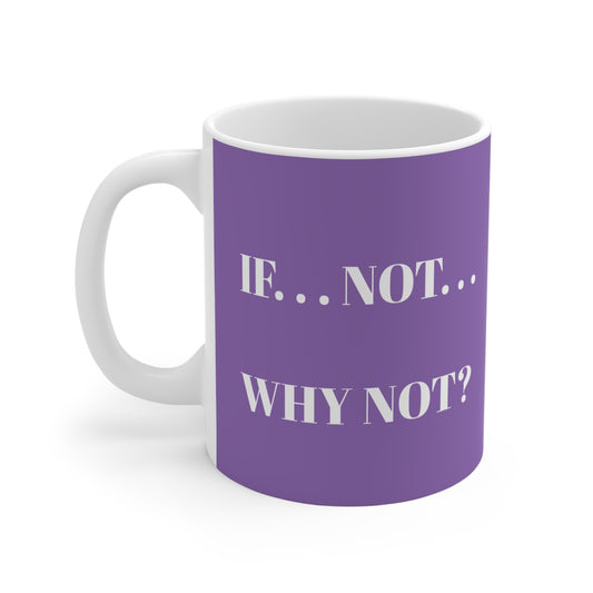 LIGHT PURPLE WHY NOT MUG