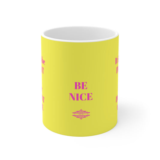 YELLOW BE NICE MUG