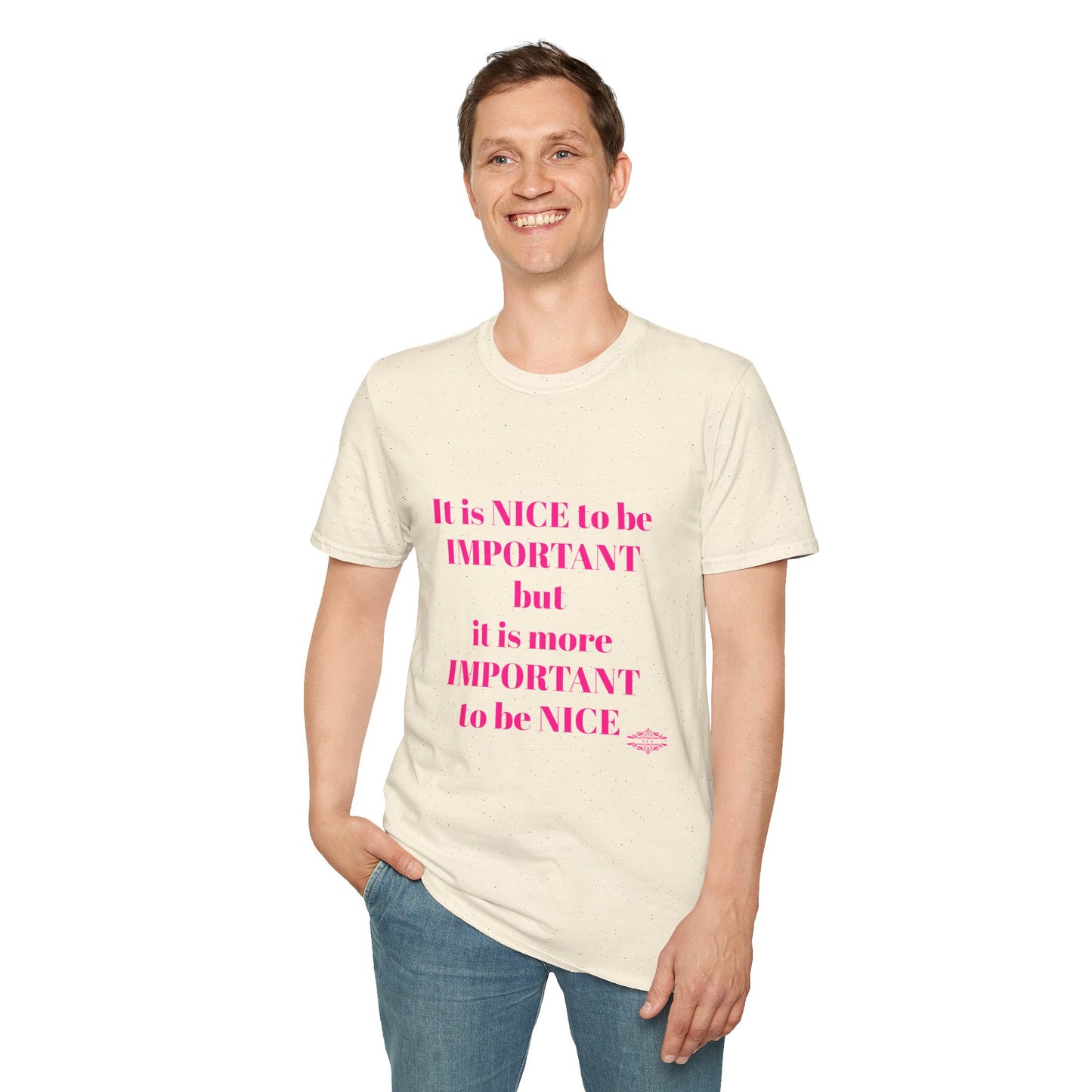 INSPIRATIONAL QUOTE BE NICE TEE