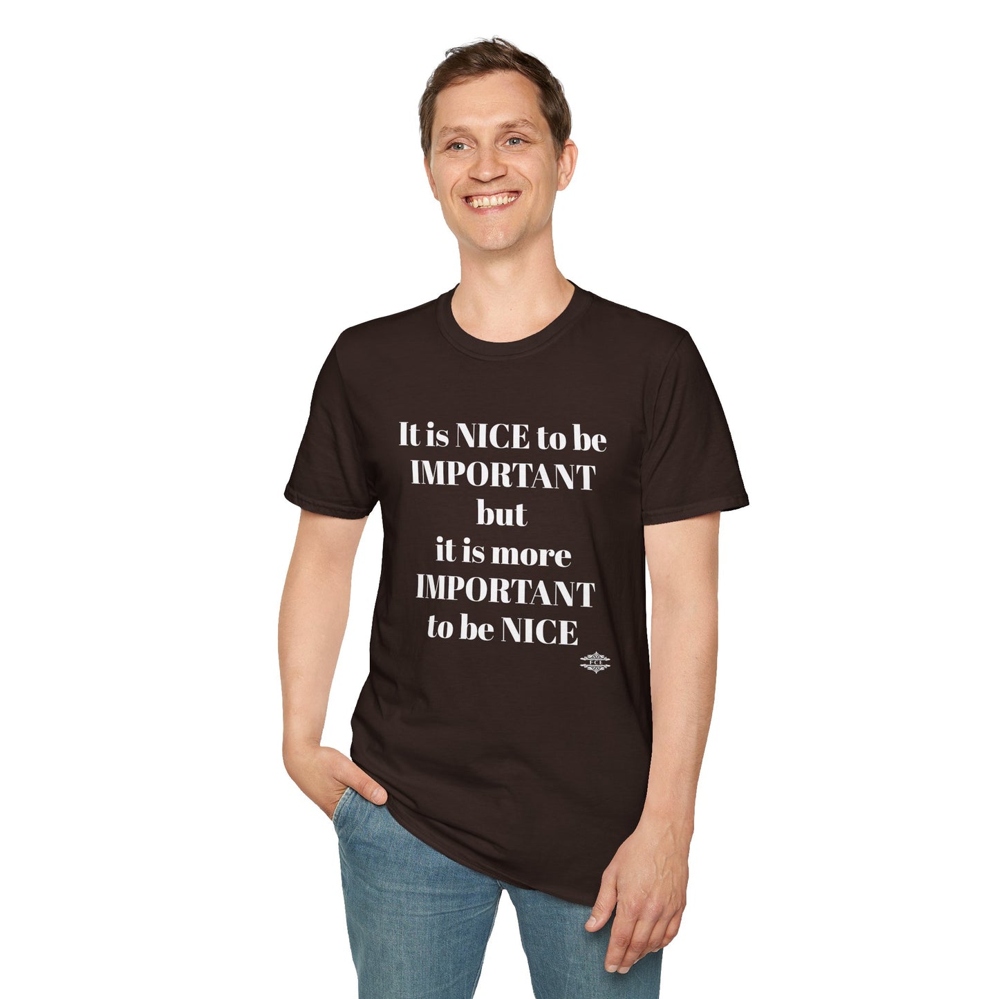IT IS NICE TO BE IMPORTANT