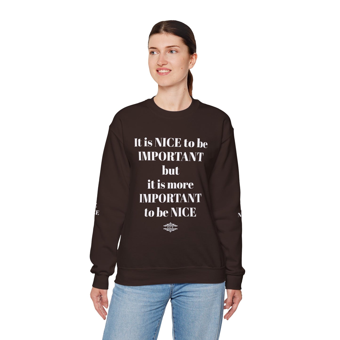 BE NICE CREWNECK SWEATSHIRT DARK COLORS