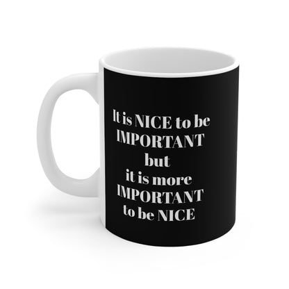 BE NICE MUG