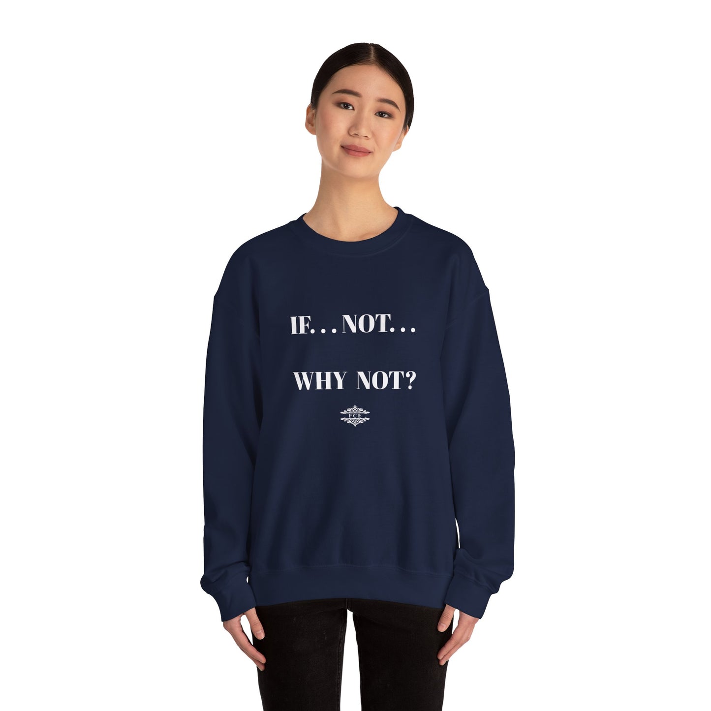 WHY NOT CREWNECK SWEATSHIRT