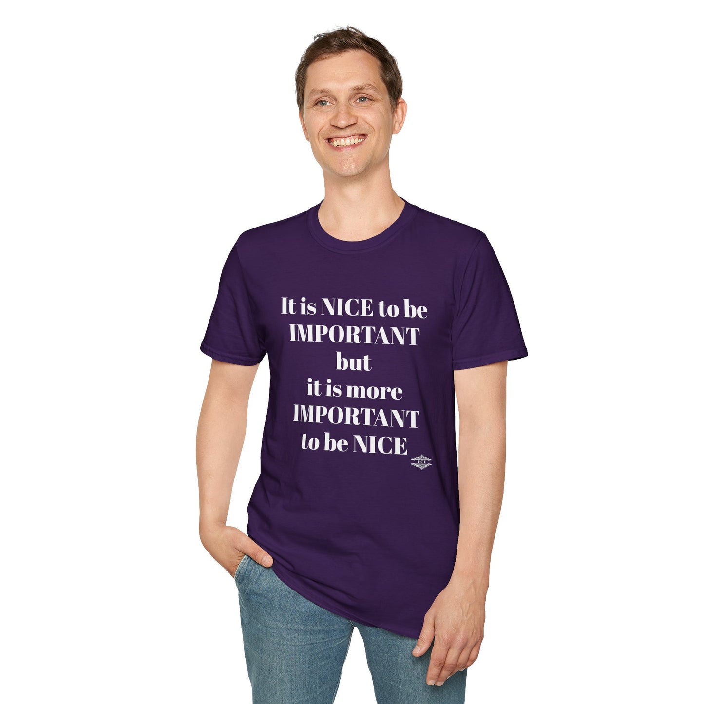 IT IS NICE TO BE IMPORTANT