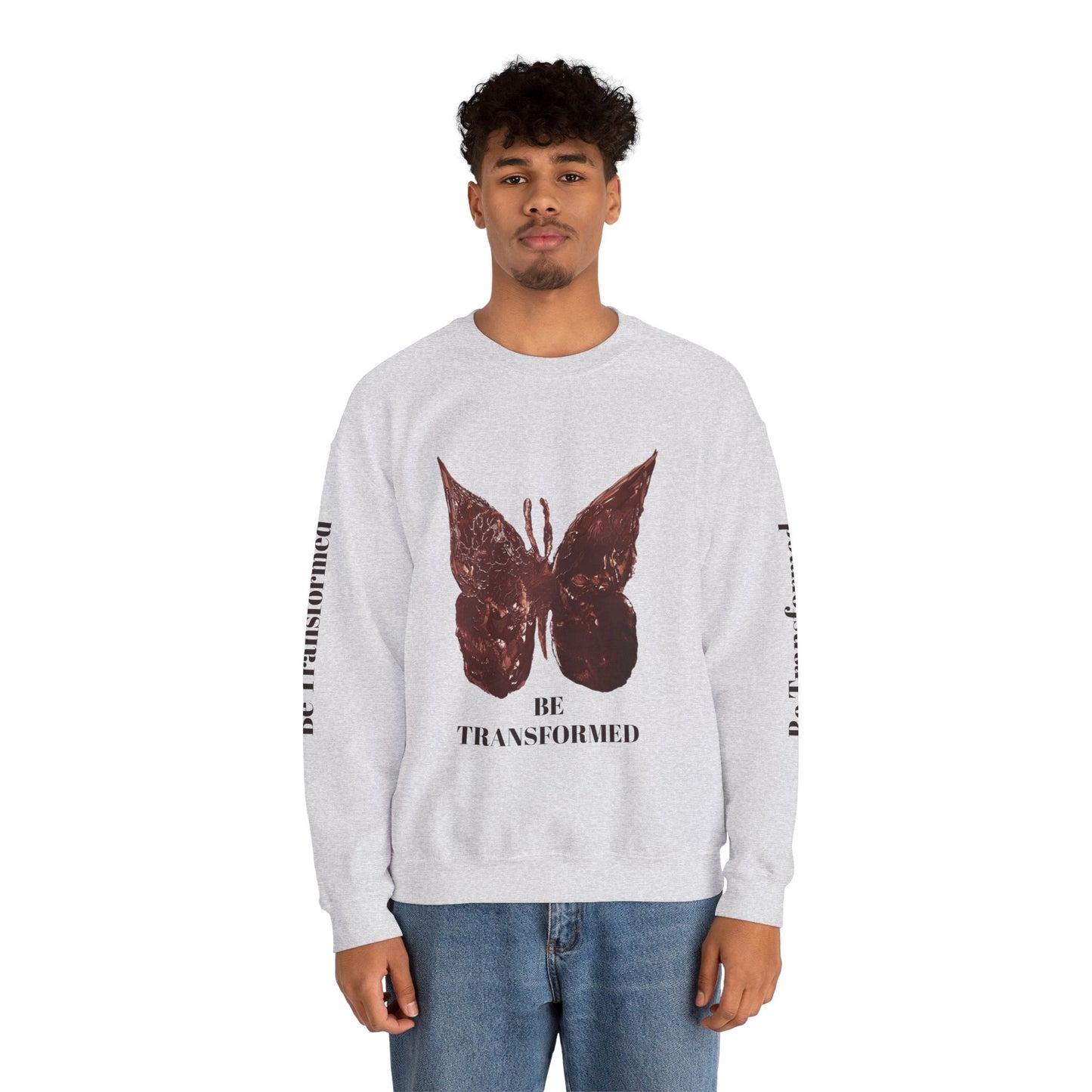 BE TRANSFORMED CREWNECK SWEATSHIRT