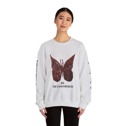 BE TRANSFORMED CREWNECK SWEATSHIRT