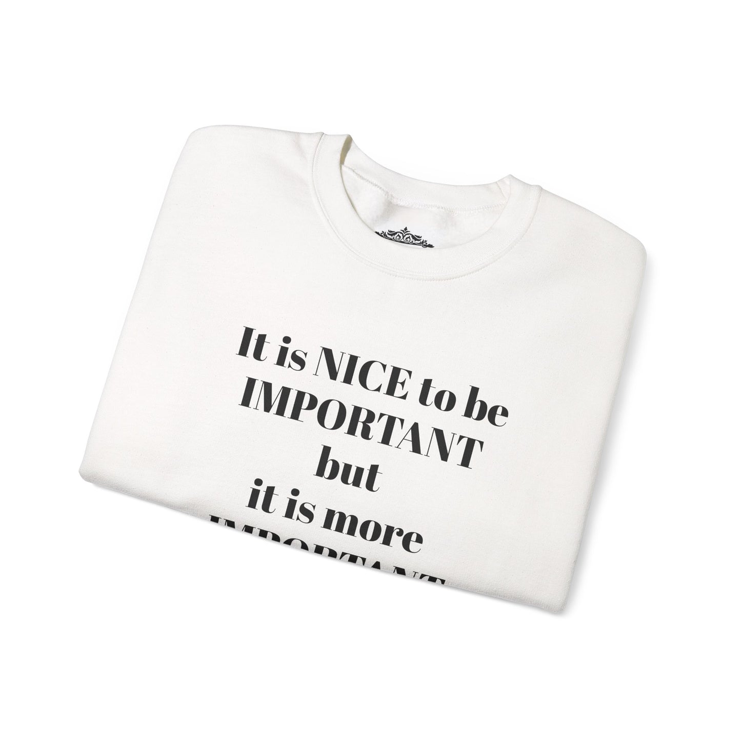 IT IS IMPORTANT CREWNECK SWEATSHIRT
