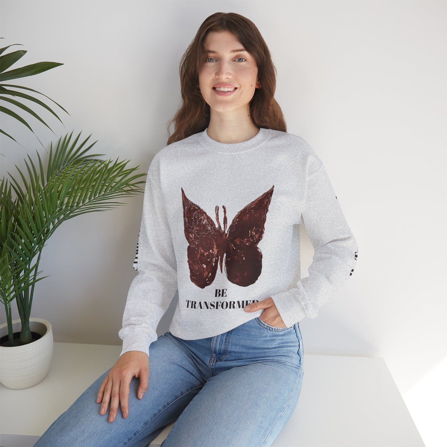 BE TRANSFORMED CREWNECK SWEATSHIRT