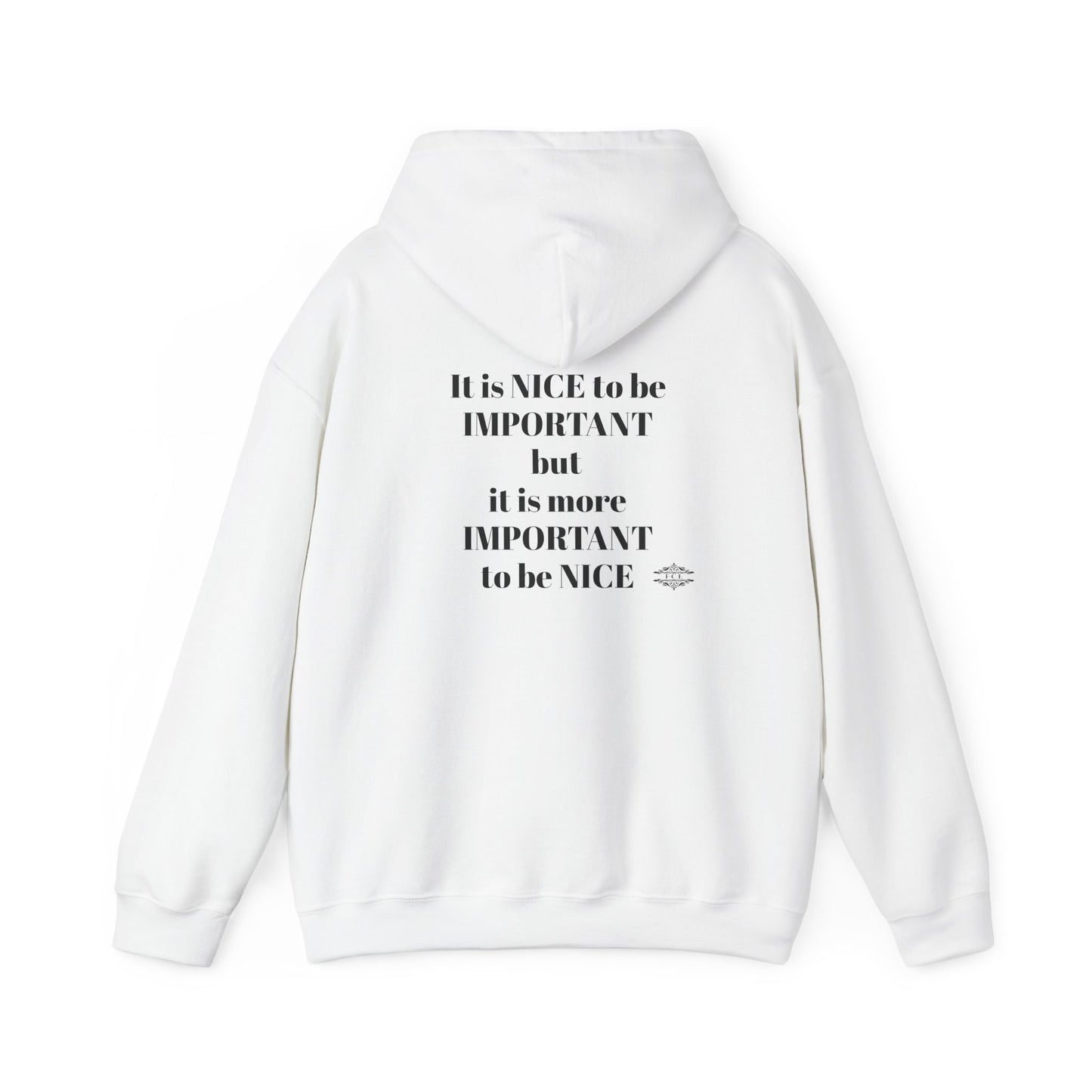 BE NICE HOODED SWEATSHIRT
